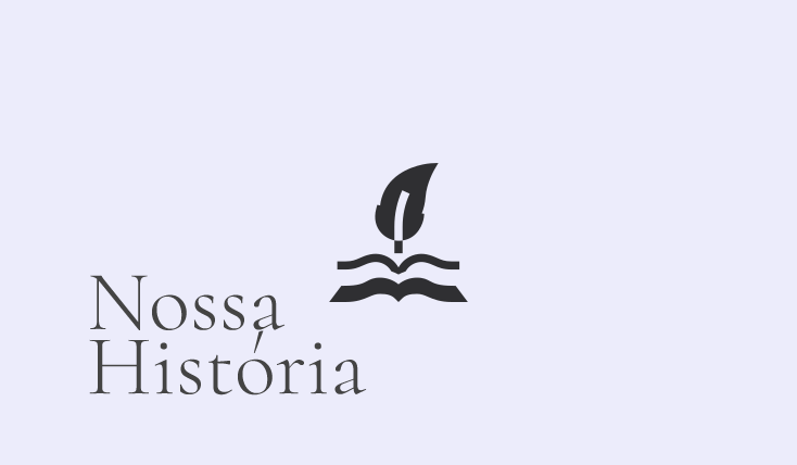 Nossa história